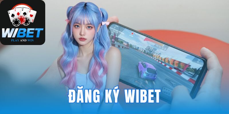 Đăng ký WIBET